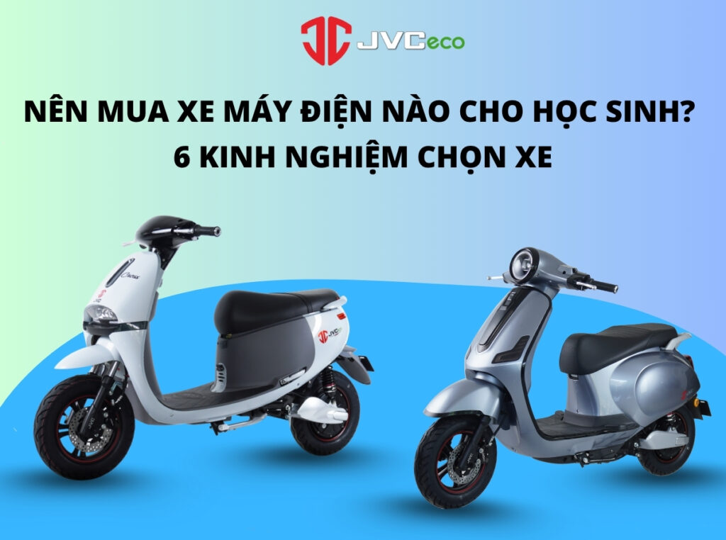 Nên mua xe máy điện nào cho học sinh? 6 kinh nghiệm chọn xe