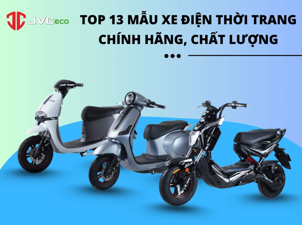 Top 13 mẫu xe điện thời trang chính hãng, chất lượng