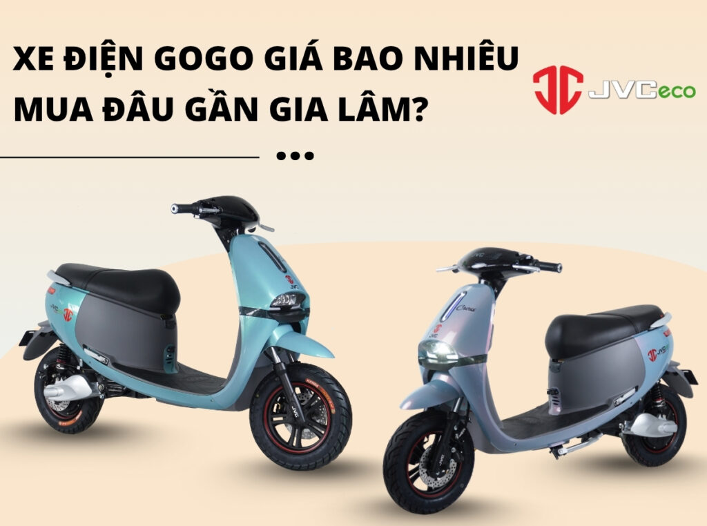 Xe điện Gogo giá bao nhiêu, mua đâu gần Gia Lâm?