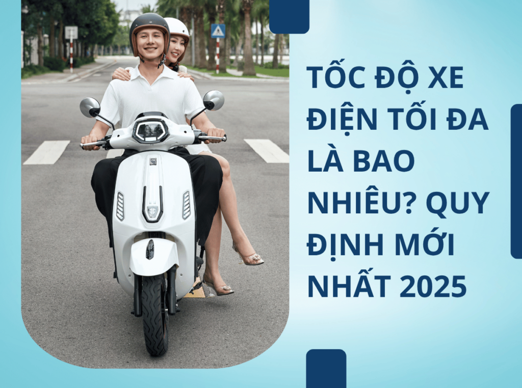 Tốc độ xe điện tối đa là bao nhiêu? Quy định mới nhất 2025