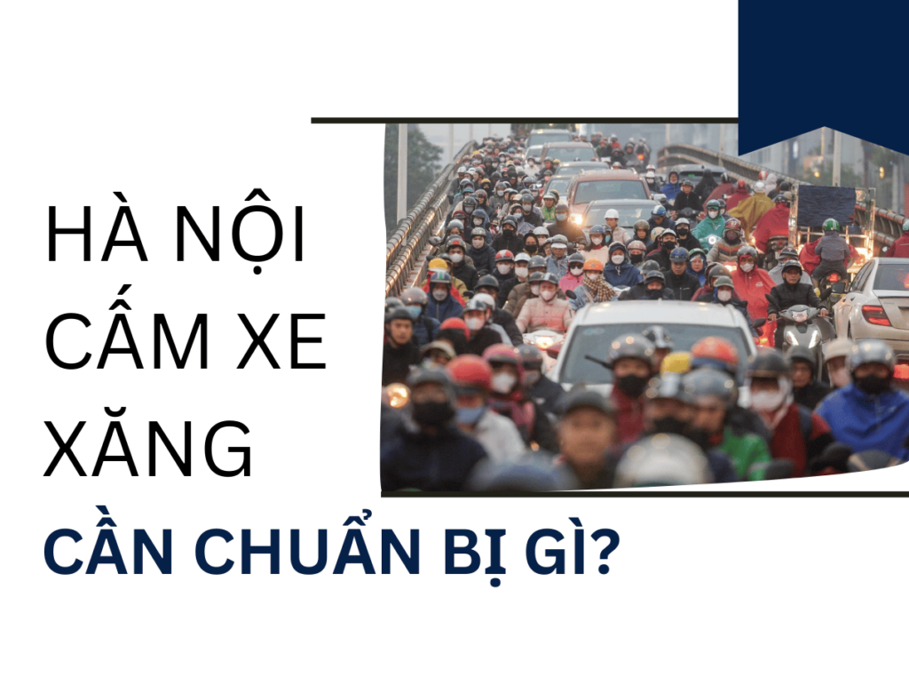 Hà Nội cấm xe xăng - người dân cần chuẩn bị gì?
