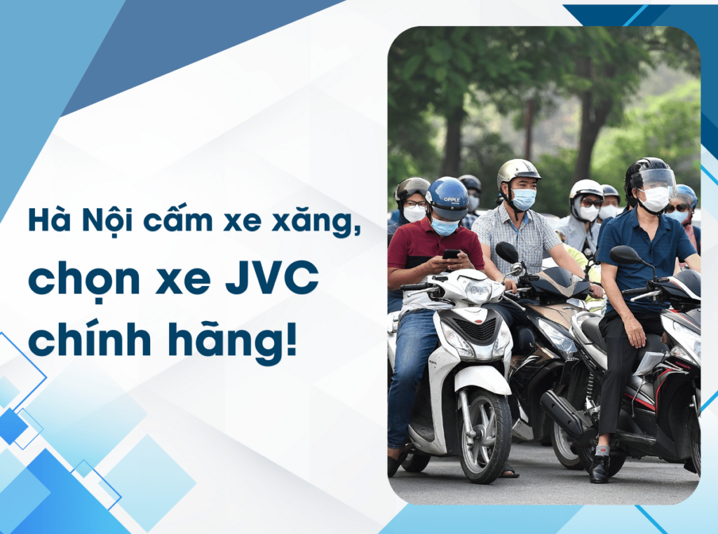 Hà Nội cấm xe xăng, có nên chọn xe điện JVC chính hãng?