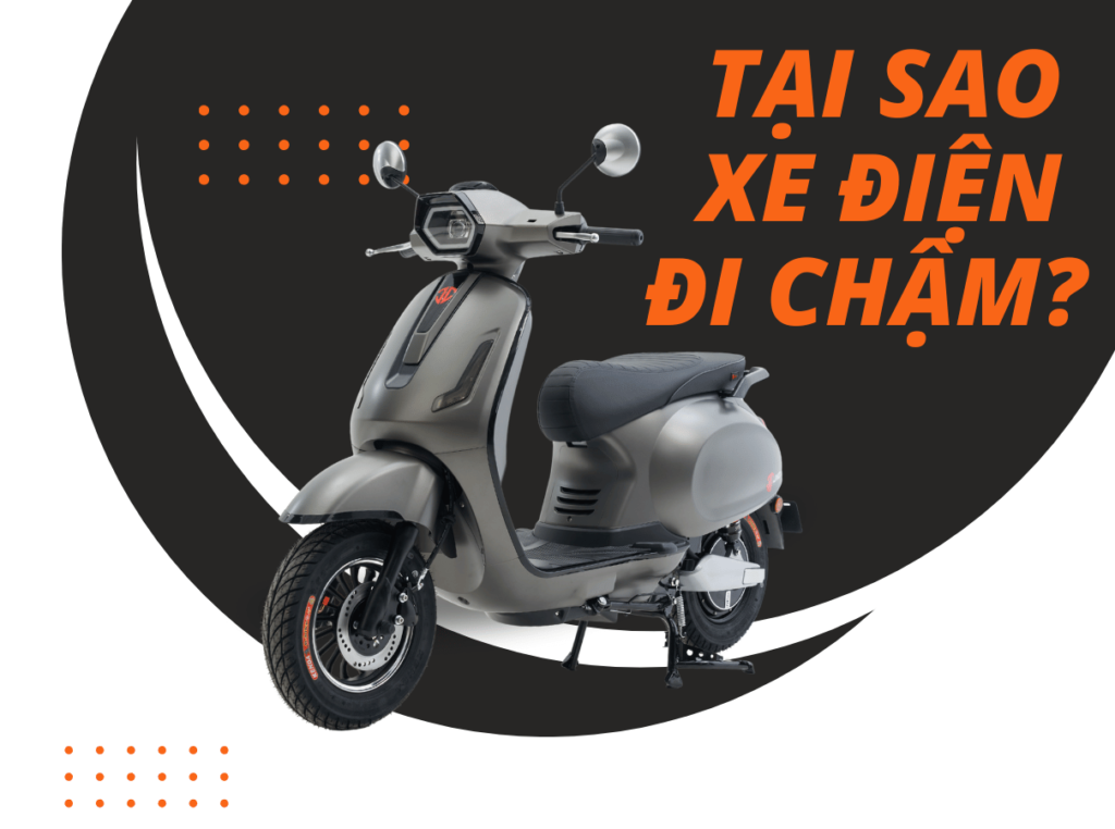 Tại sao xe điện đi chậm? Nguyên nhân và cách xử lý