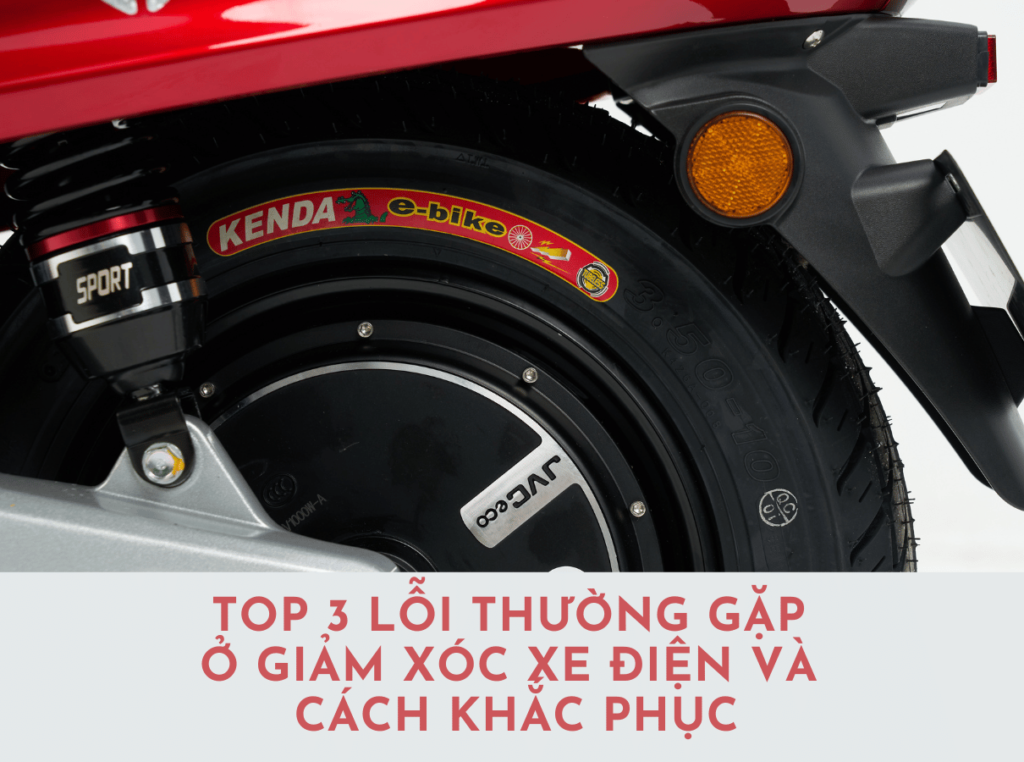 Top 3 lỗi thường gặp ở giảm xóc xe điện và cách khắc phục